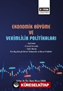 Ekonomik Büyüme Ve Verimlilik Politikaları / İşletmeler, Finansal Kurumlar, Farklı Alanlar Tüm Boyutlarıyla Güncel Yaklaşımlar ve Durum Analizleri