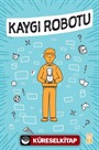 Kaygı Robotu