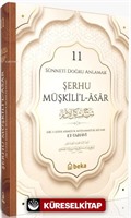 Sünneti Doğru Anlamak - Şerhu Müşkilil Asar (11. Cilt)