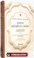 Sünneti Doğru Anlamak - Şerhu Müşkilil Asar (8. Cilt)