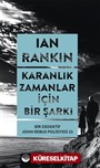 Karanlık Zamanlar İçin Bir Şarkı / Bir Dedektif John Rebus Polisiyesi 23