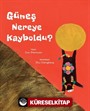 Güneş Nereye Kayboldu?