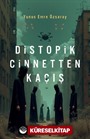 Distopik Cinnetten Kaçış