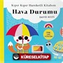 Kıpır Kıpır Hareketli Kitabım / Hava Durumu