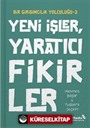 Yeni İşler, Yaratıcı Fikirler / Bir Girişimcilik Yolculuğu 2