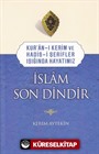 İslam Son Dindir