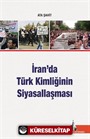 İran'da Türk Kimliğinin Siyasallaşması