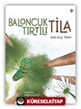 Baloncuk Tırtılı Tila