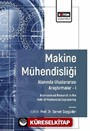 Makine Mühendisliği Alanında Uluslararası Araştırmalar I / International Research in the Field of Mechanical Engineering