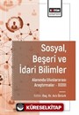 Sosyal, Beşeri ve İdari Bilimler Alanında Uluslararası Araştırmalar XXXII