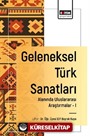 Geleneksel Türk Sanatları Alanında Uluslararası Araştırmalar -I