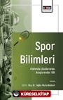 Spor Bilimleri Alanında Uluslararası Araştırmalar -XIII