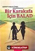 Bir Karakafa İçin Balad