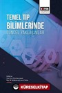 Temel Tıp Bilimlerinde Güncel Yaklaşımlar