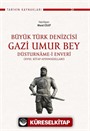 Büyük Türk Denizcisi Gazi Umur Bey / Düsturname-i Enverî