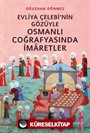 Evliya Çelebi'nin Gözüyle Osmanlı Coğrafyasında İmaretler