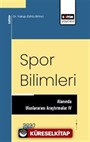 Spor Bilimleri Alanında Uluslararası Araştırmalar IV