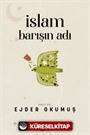 İslam Barışın Adı