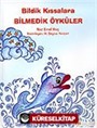 Bildik Kıssalara Bilmedik Öyküler (Ciltli)