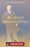 Bir Kimlik Arayışının Hikayesi