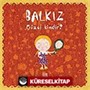 Balkız Soruyor: Güzel Kimdir?