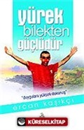 Yürek Bilekten Güçlüdür (ciltsiz)