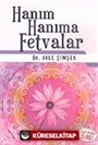 Hanım Hanıma Fetvalar