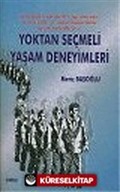 Yoktan Seçmeli Yaşam Deneyimleri