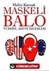 Maskeli Balo/Türkiye, ABD ve Diğerleri