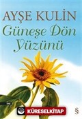 Güneşe Dön Yüzünü