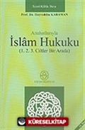 Anahatlarıyla İslam Hukuku (1.2.3. Ciltler Bir Arada)