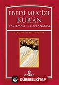 Ebedi Mucize Kur'an Yazılması ve Toplanması