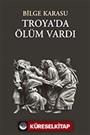 Troyada Ölüm Vardı