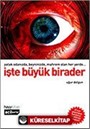 İşte Büyük Birader