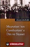 Meşrutiyet'ten Cumhuriyet'e Din ve Siyaset