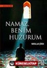 Namaz Benim Huzurum