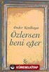 Özlersen Beni Eğer