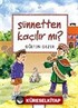 Sünnetten Kaçılır mı? / Meraklı Bilgiler 10