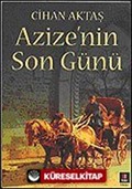 Azizenin Son Günü