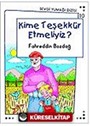 Kime Teşekkür Etmeliyiz? / Sevgi Yumağı Dizisi 10