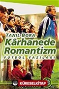 Karhanede Romantizm / Futbol Yazıları