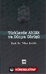 Türklerde Ahlak ve Dünya Görüşü