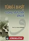 Türkı-i Basit ve Aydınlı Visali'nin Şiirleri