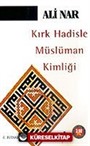 Kırk Hadisle Müslüman Kimliği