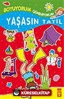 Yaşasın Tatil / Boyama Kitabı