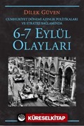 6-7 Eylül Olayları / Cumhuriyet Dönemi Azınlık Politikaları ve Stratejileri Bağlamında