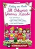 Kolay ve Hızlı İlk Okuma Yazma Kitabı