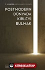 Postmodern Dünyada Kıbleyi Bulmak