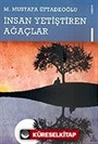 İnsan Yetiştiren Ağaçlar