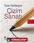 Tüm Yönleriyle Çizim Sanatı